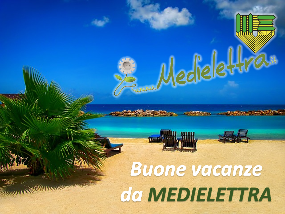 Chiusura estiva Medielettra 2018. Ci rivediamo il 27 agosto!